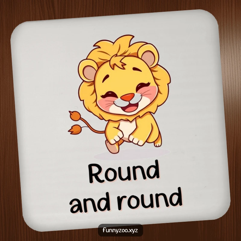 Funny Lion Chasing Tail Coaster: A coaster featuring a mischievous lion chasing its tail, protecting surfaces with goofy humor.