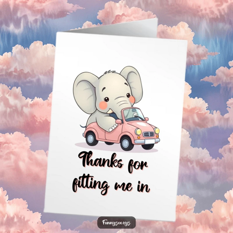 Funny Free Printable Thank You Card: A confused elephant failing to fit into a tiny car, a humorous way to say thanks.