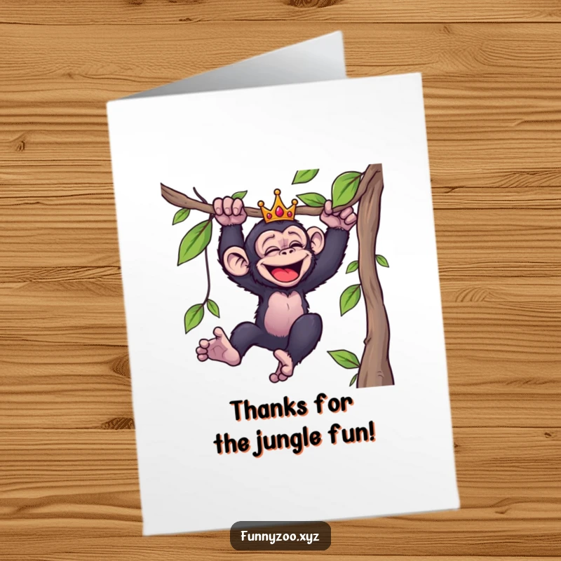 Funny Free Printable Thank You Card: Giggling chimpanzee wearing a crown, expressing thanks while swinging wildly from a vine.